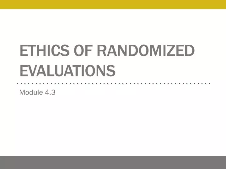 ethics of randomized evaluations