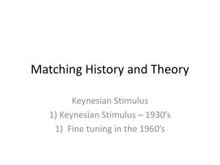 Matching History and Theory