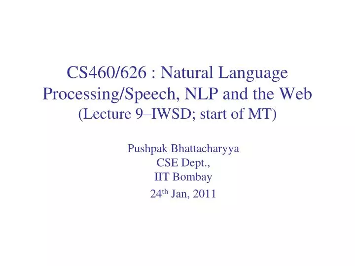 cs460 626 natural language processing speech nlp and the web lecture 9 iwsd start of mt