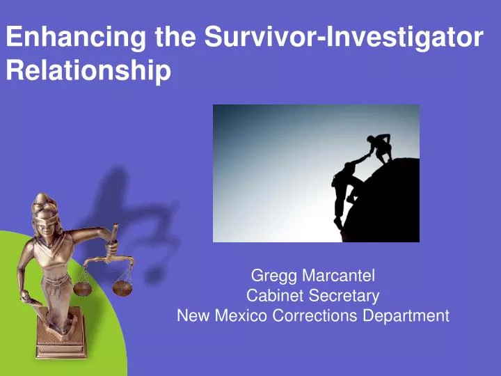 enhancing the survivor investigator relationship