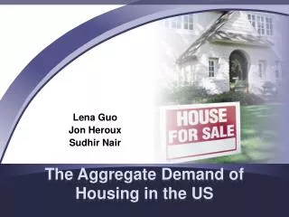 The Aggregate Demand of Housing in the US