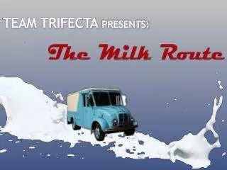 The Milk Route