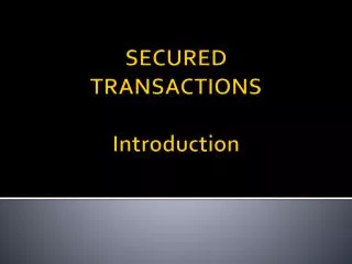 Secured Transactions Introduction