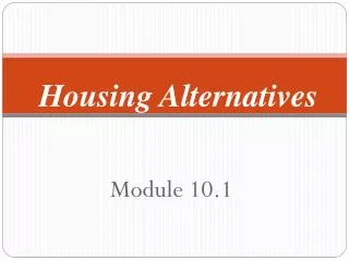 Housing Alternatives