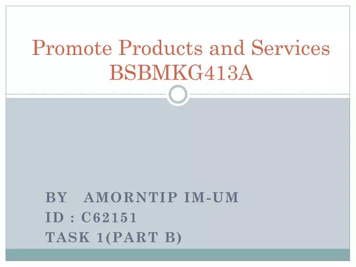 promote products and services bsbmkg413a