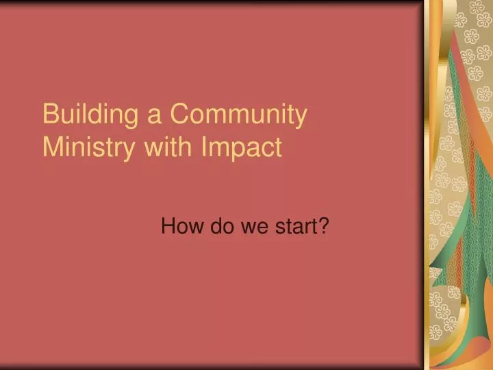 building a community ministry with impact
