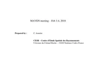 MAVEN meeting – Feb 3-4, 2010