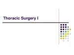 Thoracic Surgery I - slide 1
