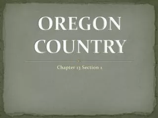 OREGON COUNTRY