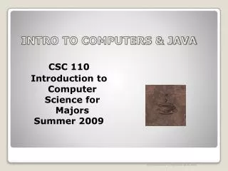 INTRO TO COMPUTERS &amp; JAVA