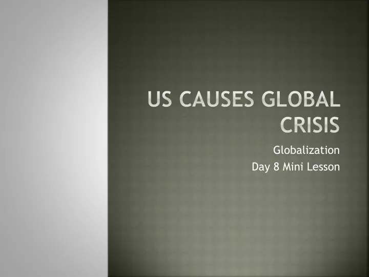 us causes global crisis