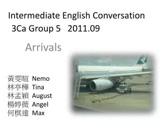 Intermediate English Conversation 3Ca Group 5 2011.09