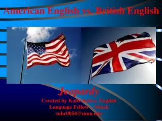 A merican English vs. British English