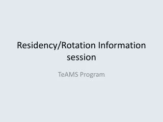 Residency/Rotation Information session