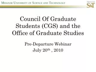 Council Of Graduate Students (CGS ) and the Office of Graduate Studies