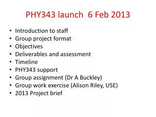 PHY343 launch 6 Feb 2013
