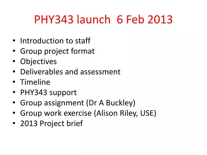 phy343 launch 6 feb 2013