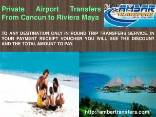 Private Airport Transfers From Cancun to Riviera Maya