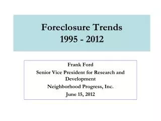 Foreclosure Trends 1995 - 2012