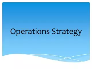 Operations Strategy