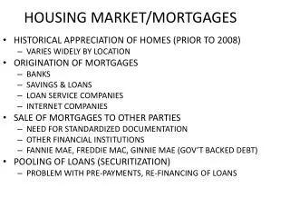 HOUSING MARKET/MORTGAGES