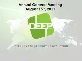 Annual General Meeting August 15 th , 2011