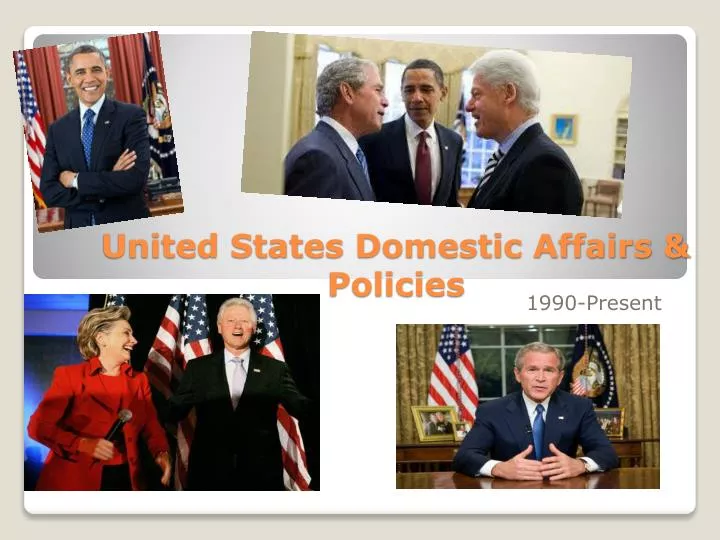 united states domestic affairs policies