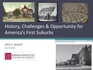 History, Challenges &amp; Opportunity for America’s First Suburbs