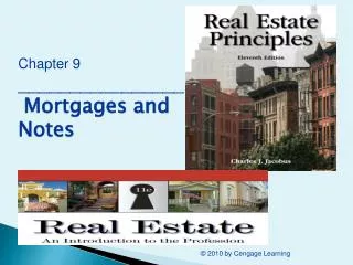 Chapter 9 ________________ Mortgages and Notes
