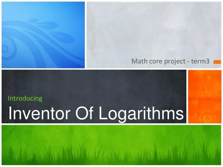 introducing inventor of logarithms