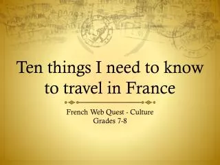 Ten things I need to know to travel in France