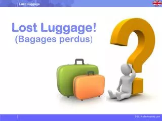 Lost Luggage ! ( Bagages perdus )