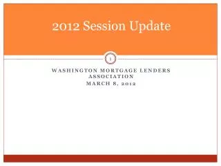 2012 Session Update