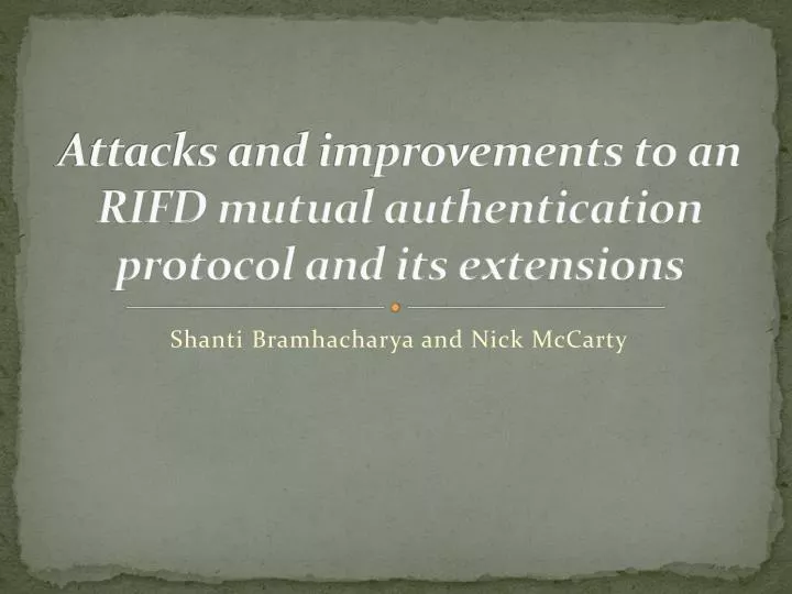attacks and improvements to an rifd mutual authentication protocol and its extensions