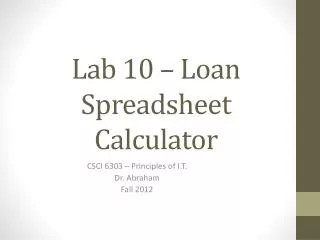 Lab 10 – Loan S preadsheet Calculator