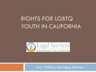 RIGHTS FOR LGBTQ Youth in CALIFORNIA