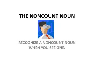 THE NONCOUNT NOUN