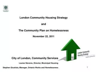 London Community Housing Strategy and The Community Plan on Homelessness November 22, 2011
