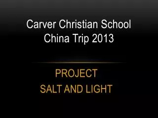 Carver Christian School China Trip 2013