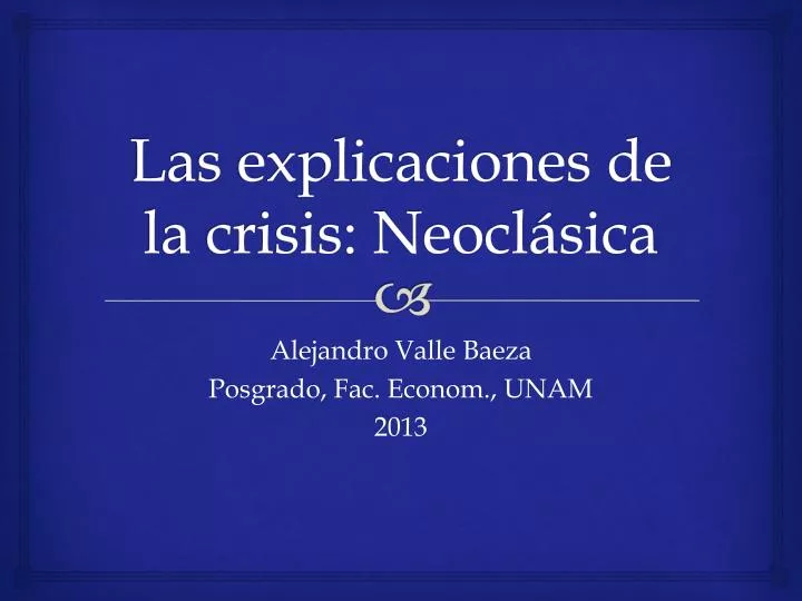 las explicaciones de la crisis neocl sica
