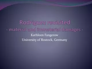 Rodriguez revisited - material and immaterial damages -