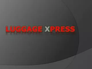 Luggage X Press