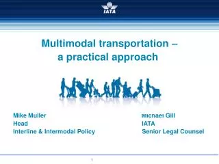 Multimodal transportation – a practical approach Mike Muller Mi