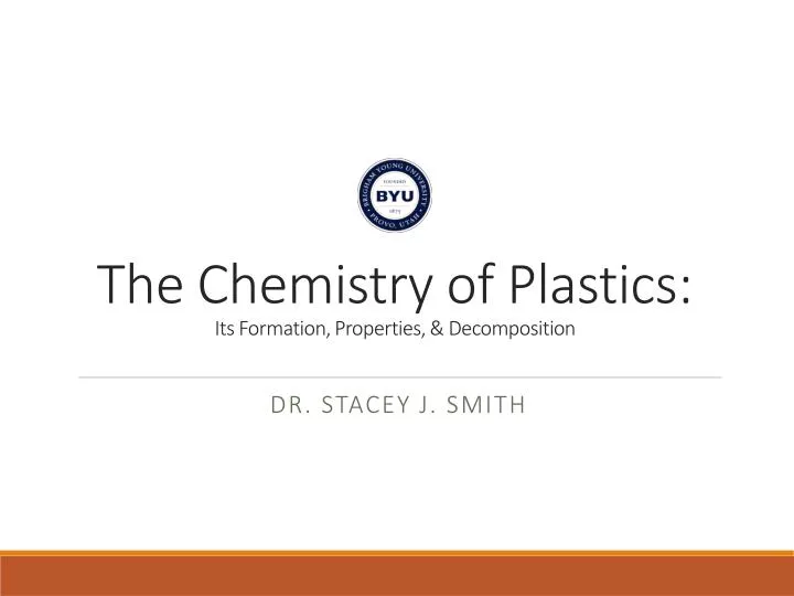 the chemistry of plastics its formation properties decomposition