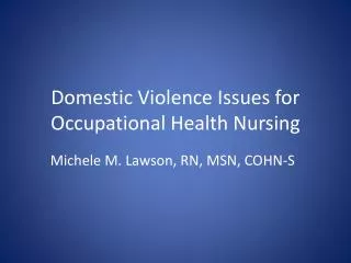 Domestic Violence Issues for Occupational Health Nursing