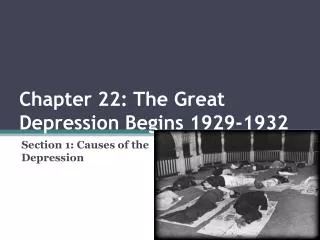 Chapter 22: The Great Depression Begins 1929-1932