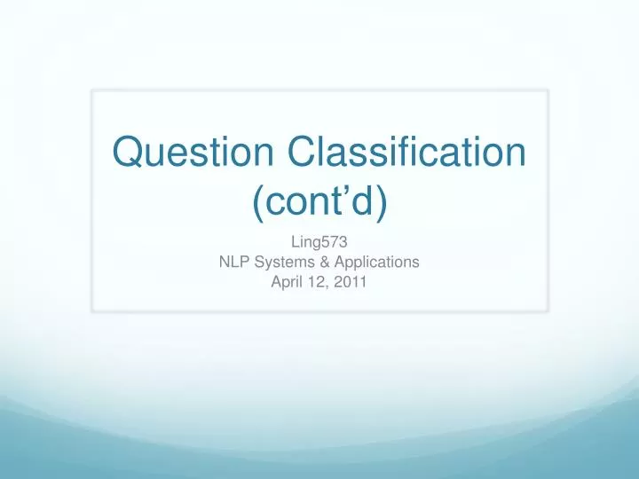 question classification cont d