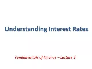 Understanding Interest Rates