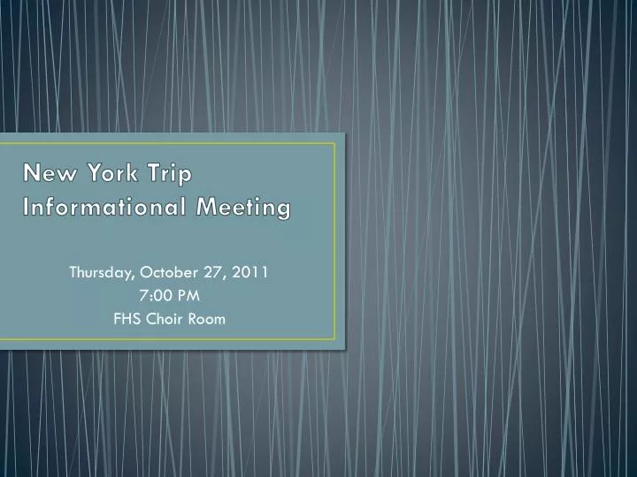 new york trip informational meeting