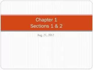 Chapter 1 Sections 1 &amp; 2